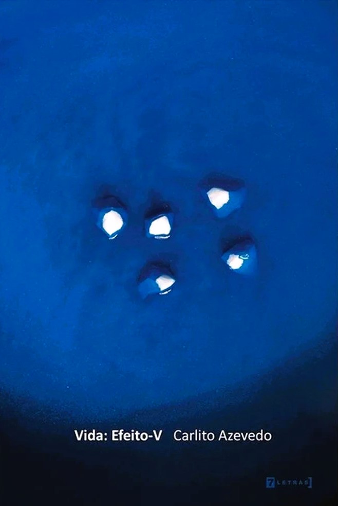 Carlito Azevedo – Vida: Efeito-V (excertos)